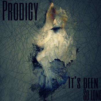 Prodigy It's Been Too Long