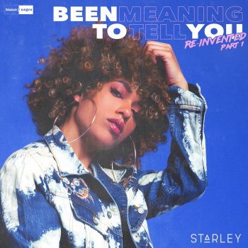 Starley Been Meaning to Tell You (Leeyou & Danceey Club Mix)