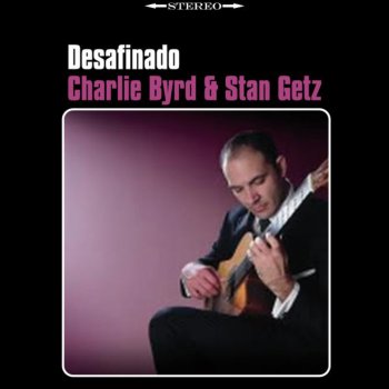 Charlie Byrd feat. Stan Getz Baia