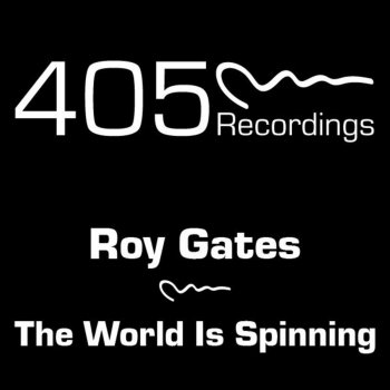 Roy Gates The World Is Spinning (MDJ Radio Edit)