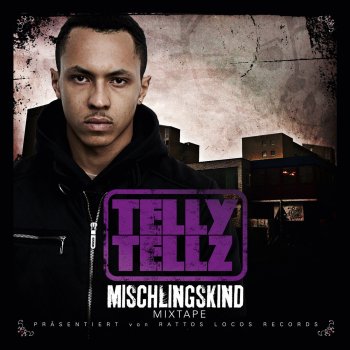 Telly Tellz Mischlingskind (Remix)