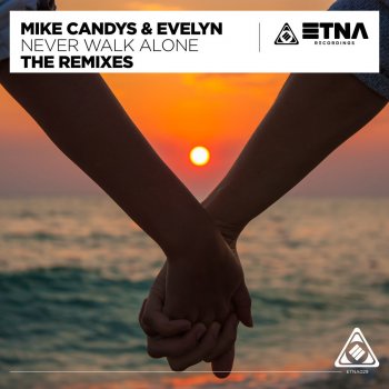 Mike Candys feat. Evelyn Never Walk Alone (Blackbonez Remix)