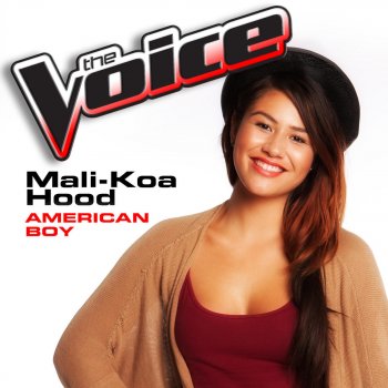 Mali-Koa Hood American Boy (The Voice Performance)