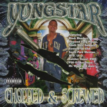 Yungstar, Z-Ro, Ace Deuce, Lil' O, PSK-13 & South Park Mexican June 27th - Chopped & Screwed