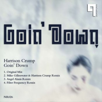 Harrison Crump Goin' Down - Filter Frequency Remix