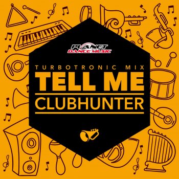 Clubhunter Tell Me (Turbotronic Radio Edit)