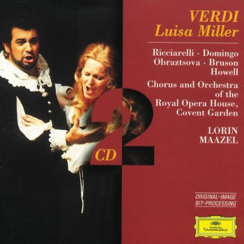 Giuseppe Verdi, Plácido Domingo, Orchestra of the Royal Opera House, Covent Garden & Lorin Maazel Luisa Miller / Act 2: Quando le sere al placido chiaror d'un ciel stellato