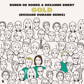 Ruben de Ronde feat. Roxanne Emery & Richard Durand Gold - Richard Durand Remix