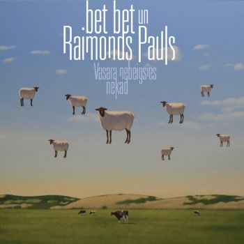 Bet Bet feat. Raimonds Pauls Dziesmiņa Par Dzīvi