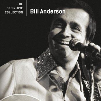 Bill Anderson If You Can Live With It (I Can Live Without It)