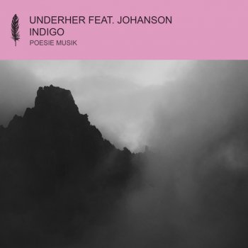 UNDERHER feat. Johanson Indigo (feat. Johanson)