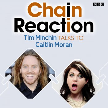 Tim Minchin Chain Reaction (Tim Minchin talks to Caitlin Moran)