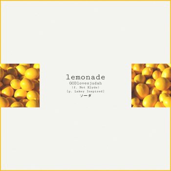 Godlovesjudah feat. Not Klyde Lemonade