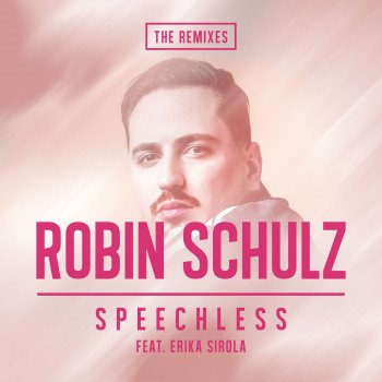 Robin Schulz feat. Erika Sirola Speechless (Nicolas Haelg Remix)
