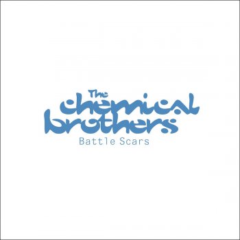 The Chemical Brothers Battle Scars (Beyond the Wizard's Sleeve Re-Animation)