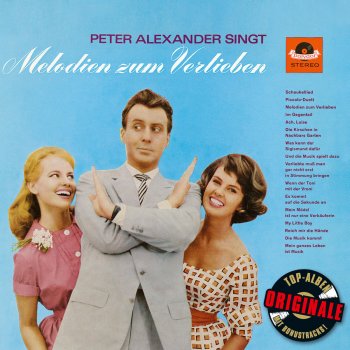 Peter Alexander feat. Renate Holm & Franz Fehringer Reich mir die Hände