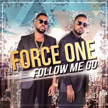 Force One Follow me go
