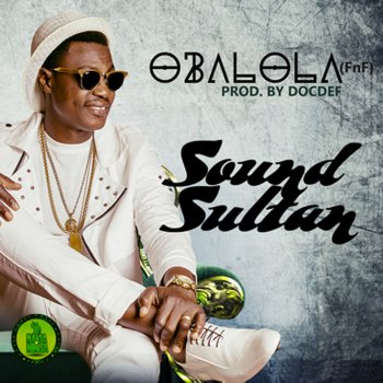 Sound Sultan feat. Wyclef Jean Obalola