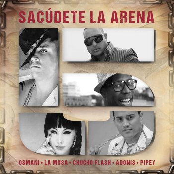 Osmani Garcia "La Voz", La Musa, Chucho Flash, Adonis & Pipey Sacúdete la Arena