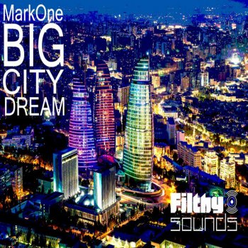 Mark One Big City Dream - Original Mix