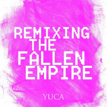 yuca Maybe We'll Riot (Matt Borck Remix)