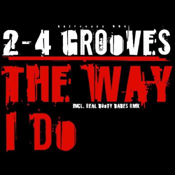 2-4 Grooves The Way I Do (Original Radio Edit)