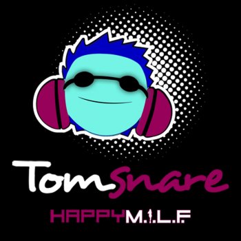 Tom Snare Happy M.I.L.F.