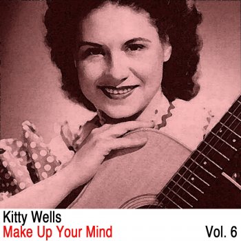 Kitty Wells Satisfied, so Satisfied