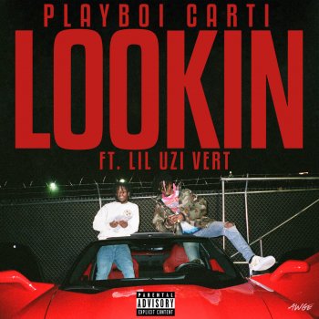 Playboi Carti feat. Lil Uzi Vert Lookin