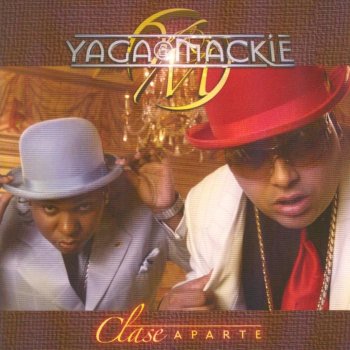Yaga & Mackie feat. Escalona Chica No Tardes