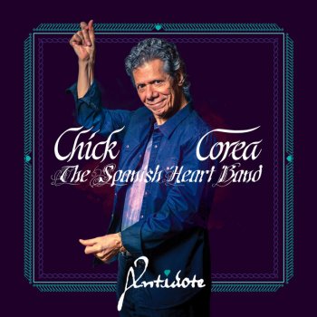 Chick Corea feat. Rubén Blades & The Spanish Heart Band Antidote