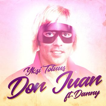 Yksi Totuus feat. Danny Don Juan