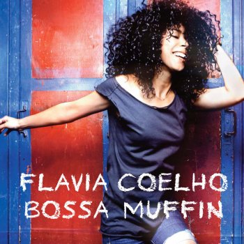 Flavia Coelho Bossa Muffin (O Viajante)
