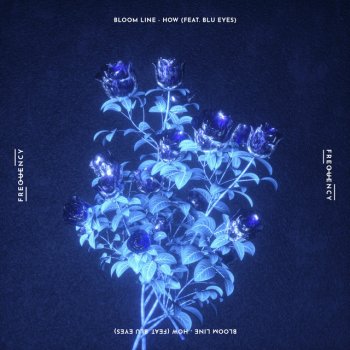 Bloom Line feat. BLÜ EYES How