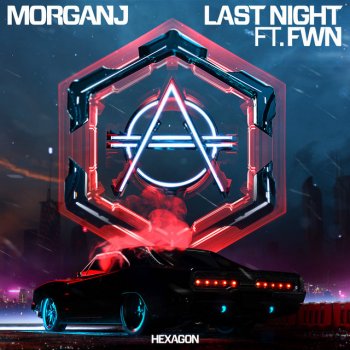 MorganJ feat. FWN Last Night