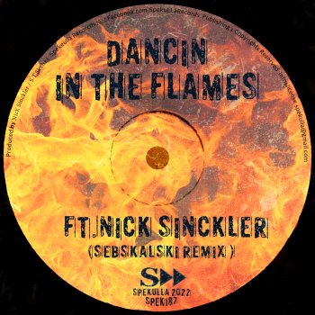 Seb Skalski feat. Nick Sinckler Dancin In The Flames - Seb Skalski Mix