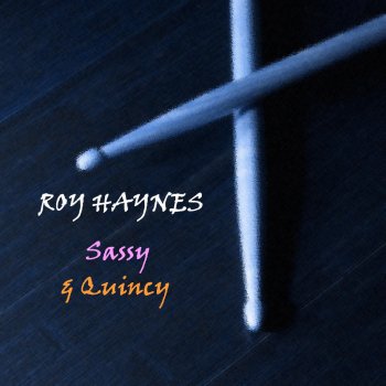 Roy Haynes He's My Guy