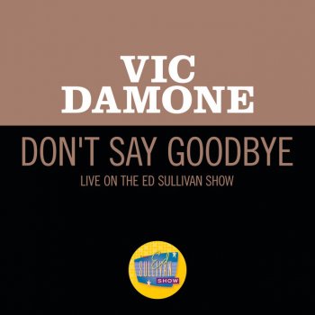 Vic Damone Don't Say Goodbye - Live On The Ed Sullivan Show, May 21, 1950