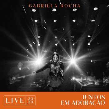 Gabriela Rocha Abraça-me - Live 2020