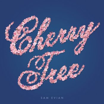 Sam Evian Cherry Tree