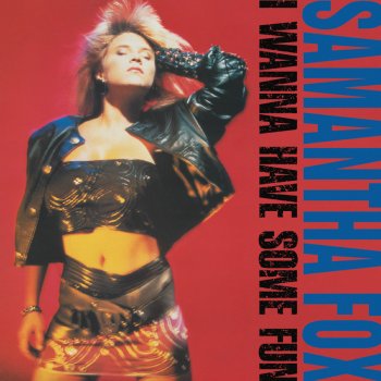 Samantha Fox I Wanna Have Some Fun - Extended Version