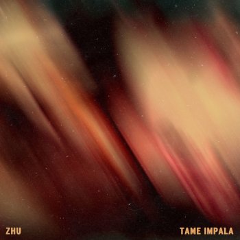 ZHU feat. Tame Impala My Life