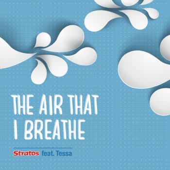 Tessa Douwstra Stratos featuring Tessa: "The Air That I Breathe"