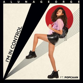 AlunaGeorge feat. Popcaan I'm In Control