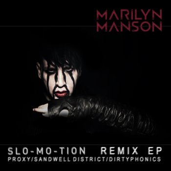 Marilyn Manson Slo-Mo-Tion - Sandwell District Dub Remix