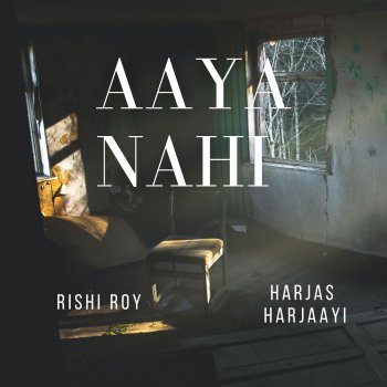 Rishi Roy feat. Harjas Harjaayi Aaya Nahi