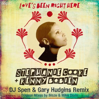 Stephanie Cooke & Kenny Bobien Love's Been Right Here (Blaze Club Mix)