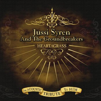 Jussi Syren & The Groundbreakers Buried Alive By Love