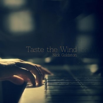 Nick Goldston Taste the Wind
