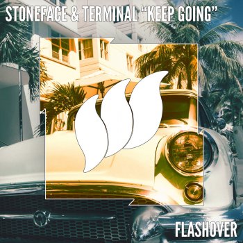 Stoneface & Terminal Keep Going (Radio Edit)